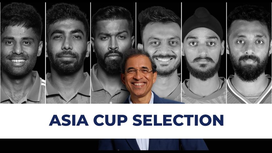 Asia Cup 2025: Harsha Bhogle की 15 सदस्यीय टीम इंडिया घोषित, ये दिग्गज बाहर!