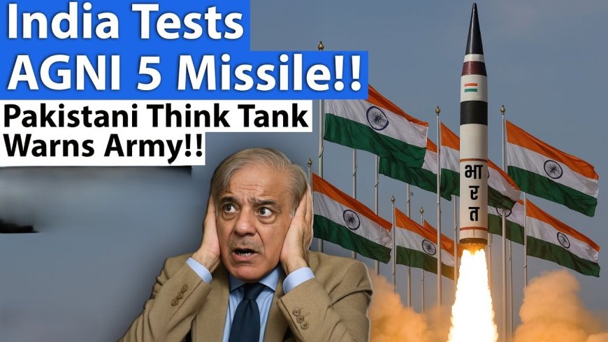 अग्नि-5 का बड़ा कमाल: भारत के ताकतवर मिसाइल से पाकिस्तान-अमेरिका चिंतित!
