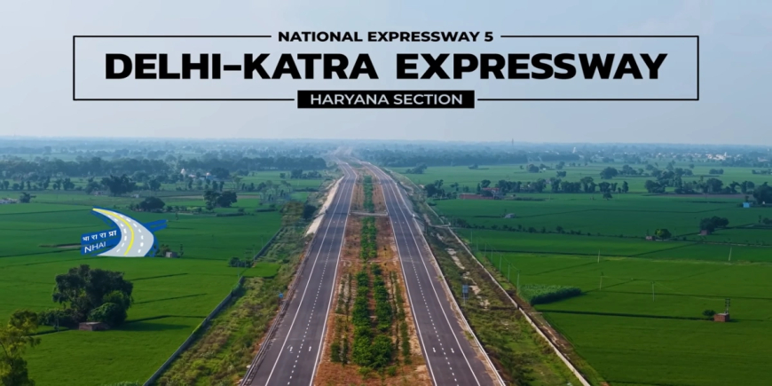 Delhi-Katra Expressway: हरियाणा में कहां तक खुला, इंटरचेंज और रेस्ट एरिया का ताज़ा अपडेट जानिए