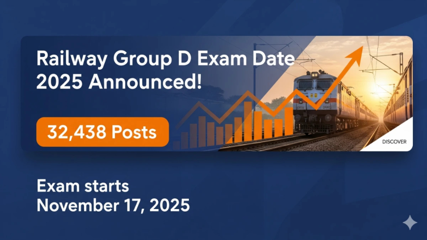 Railway Group D Exam Date 2025: लाखों युवाओं का इंतजार खत्म, रेलवे ग्रुप डी परीक्षा तिथि घोषित