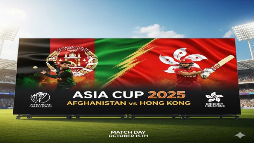 Asia Cup 2025 Afghanistan vs Hong Kong: आज से आगाज़, राशिद खान की टीम की होगी पहली अग्निपरीक्षा